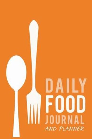 Cover of Daily Food Journal and Planner