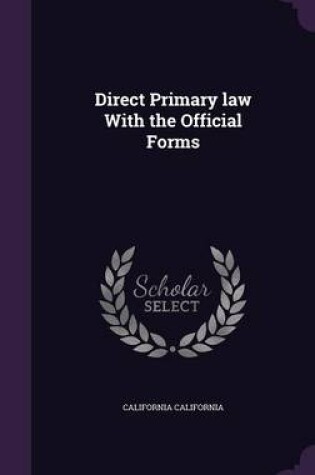 Cover of Direct Primary Law with the Official Forms