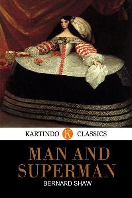 Book cover for Man and Superman (Kartindo Classics)