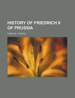 Book cover for History of Friedrich II of Prussia - Volume 18