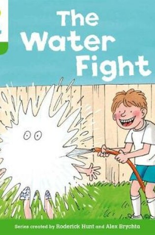 Cover of Oxford Reading Tree: Level 2: More Stories A: The Water Fight