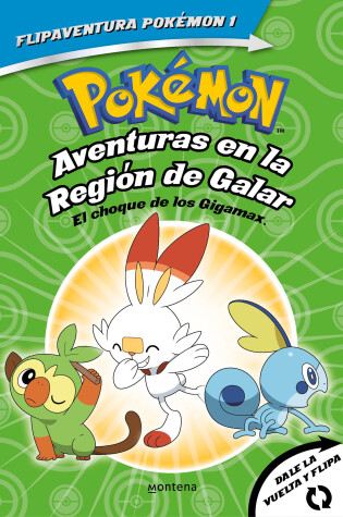 Cover of Pokémon. Aventuras en la Región Galar: El choque de los Gigamax + Aventuras en la Región Alola. El combate por el cristal/Gigantamax Clash / Battle for the
