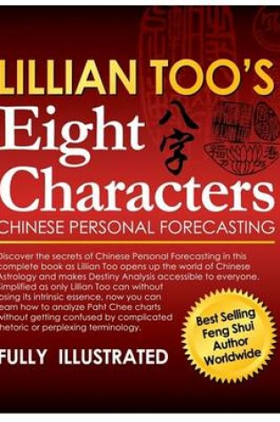 Cover of Lillian Too's Eight Characters Chinese Personal Forecasting