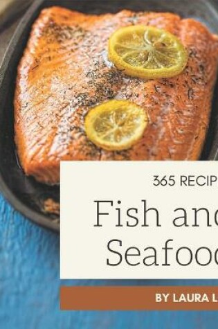 Cover of 365 Fish And Seafood Recipes