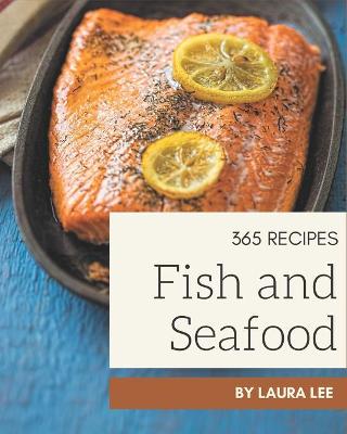 Book cover for 365 Fish And Seafood Recipes