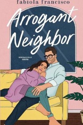 Cover of Arrogant Neighbor
