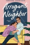 Book cover for Arrogant Neighbor