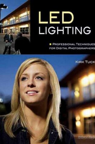 Cover of Led Lighting: Professional Techniques for Digital Photographers