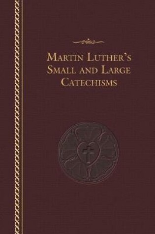 Cover of Martin Luther's Small and Large Catechisms