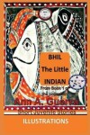 Book cover for Bhil, The Little Indian