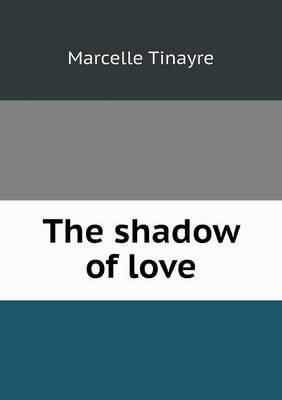 Book cover for The shadow of love