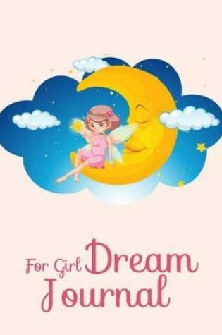 Cover of Dream Journal For Girl
