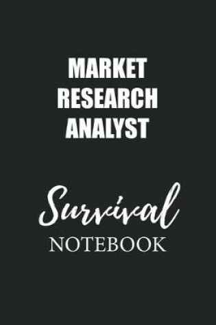 Cover of Market Research Analyst Survival Notebook