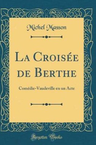 Cover of La Croisée de Berthe