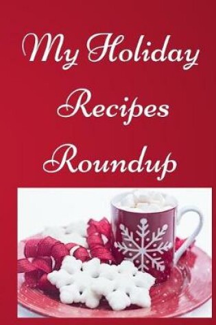 Cover of My Holiday Recipes Roundup