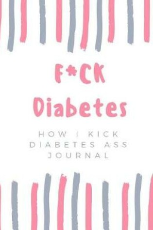 Cover of F*ck Diabetes