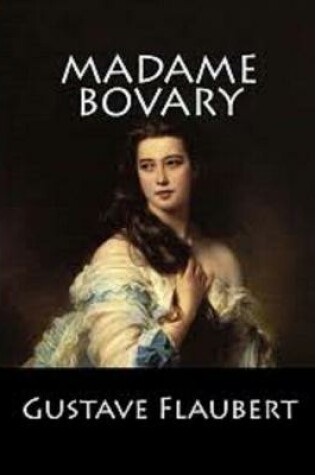 Cover of Madame Bovary illustrée -Les classiques du monde d'Oxford