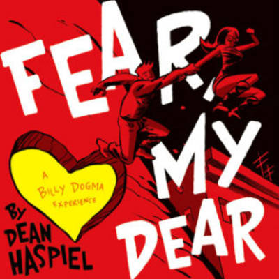 Book cover for Fear, My Dear: A Billy Dogma Experience