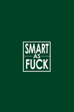 Cover of Smart as Fuck - Cornell Grid Notes Notebook