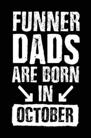 Cover of Funner Dads Are Born In October