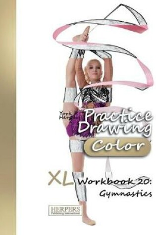 Cover of Practice Drawing [Color] - XL Workbook 20