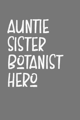 Book cover for Aunt Sister Botanist Hero