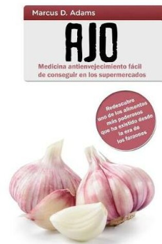 Cover of Ajo - Medicina Antienvejecimiento Facil de Conseguir En Los Supermercados