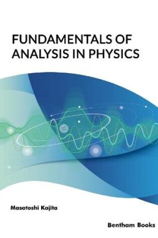 Cover of Fundamentals of Analysis in Physics