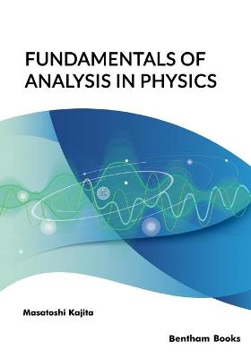 Book cover for Fundamentals of Analysis in Physics