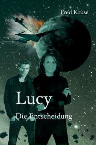 Cover of Lucy - Die Entscheidung (Band 7)
