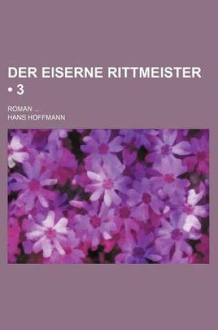Cover of Der Eiserne Rittmeister (3); Roman