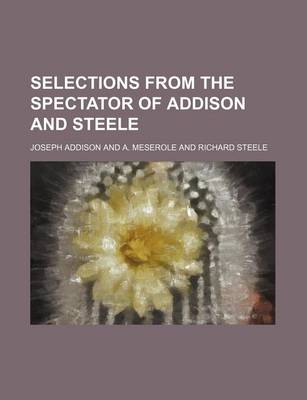 Book cover for Selections from the Spectator of Addison and Steele