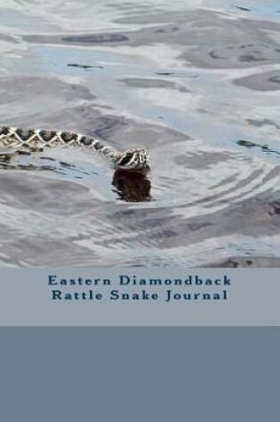 Cover of Eastern Diamondback Rattle Snake Journal