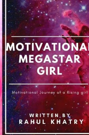 Cover of Motivational Megastar Girl