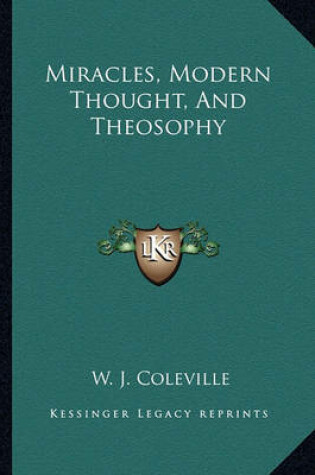 Cover of Miracles, Modern Thought, and Theosophy