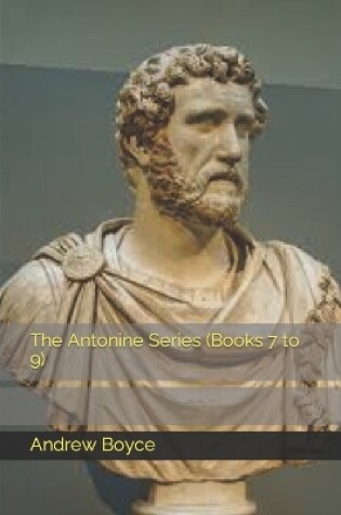 Cover of The Antonine Series (Books 7 to 9)