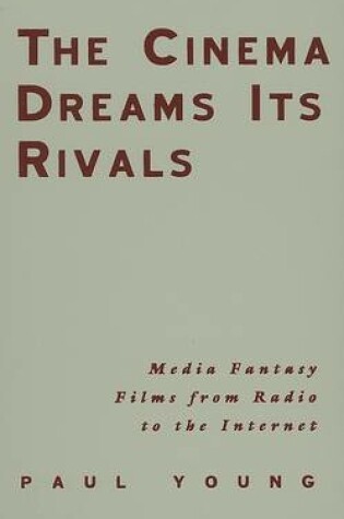 Cover of The Cinema Dreams Its Rivals