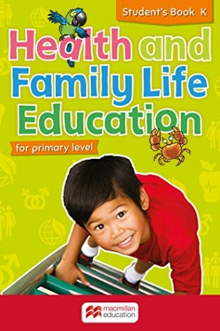 Cover of Health and Family Life Education Student's Book K