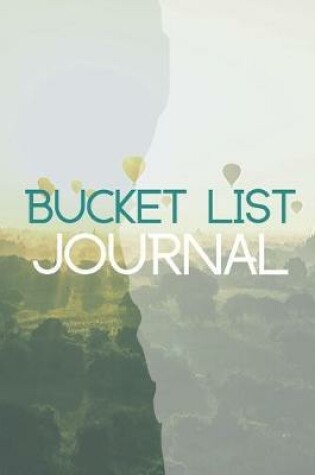 Cover of Bucket List Journal- Motivational Notebook To Write In-Blank Guided Journal Personal Edition-6"x9"/120 pages Book 4