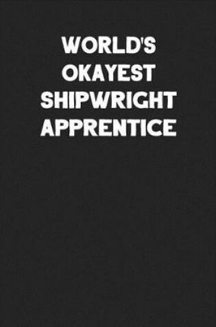 Cover of World's Okayest Shipwright Apprentice