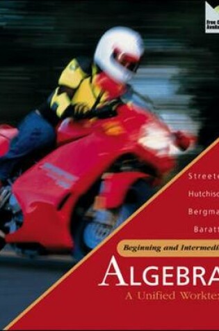 Cover of Beginning and Intermediate Algebra: A Unified Worktext with MathZone