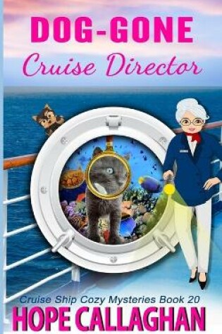 Cover of Dog-Gone Cruise Director