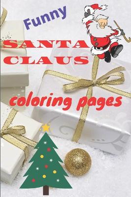 Book cover for Funny Santa Claus coloring