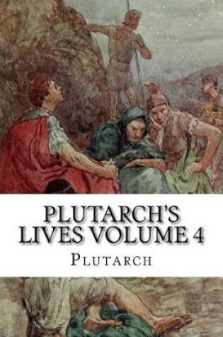 Cover of Plutarch's Lives Volume 4