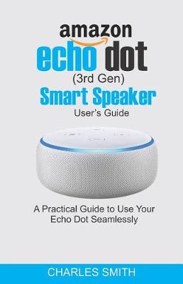 Book cover for Echo Dot (3rd Gen) Smart Speaker User's Guide