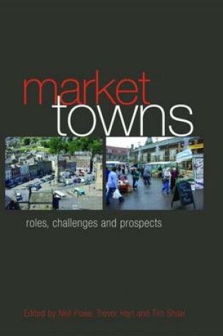 Cover of Market Towns: Roles, Challenges and Prospects