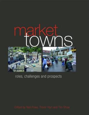 Book cover for Market Towns: Roles, Challenges and Prospects