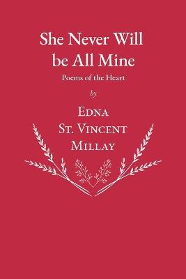 Book cover for She Never Will be All Mine - Poems of the Heart