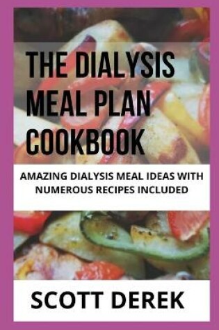 Cover of The Dialysis Meal Plan Cookbook