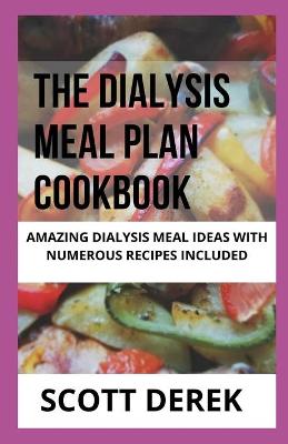 Book cover for The Dialysis Meal Plan Cookbook